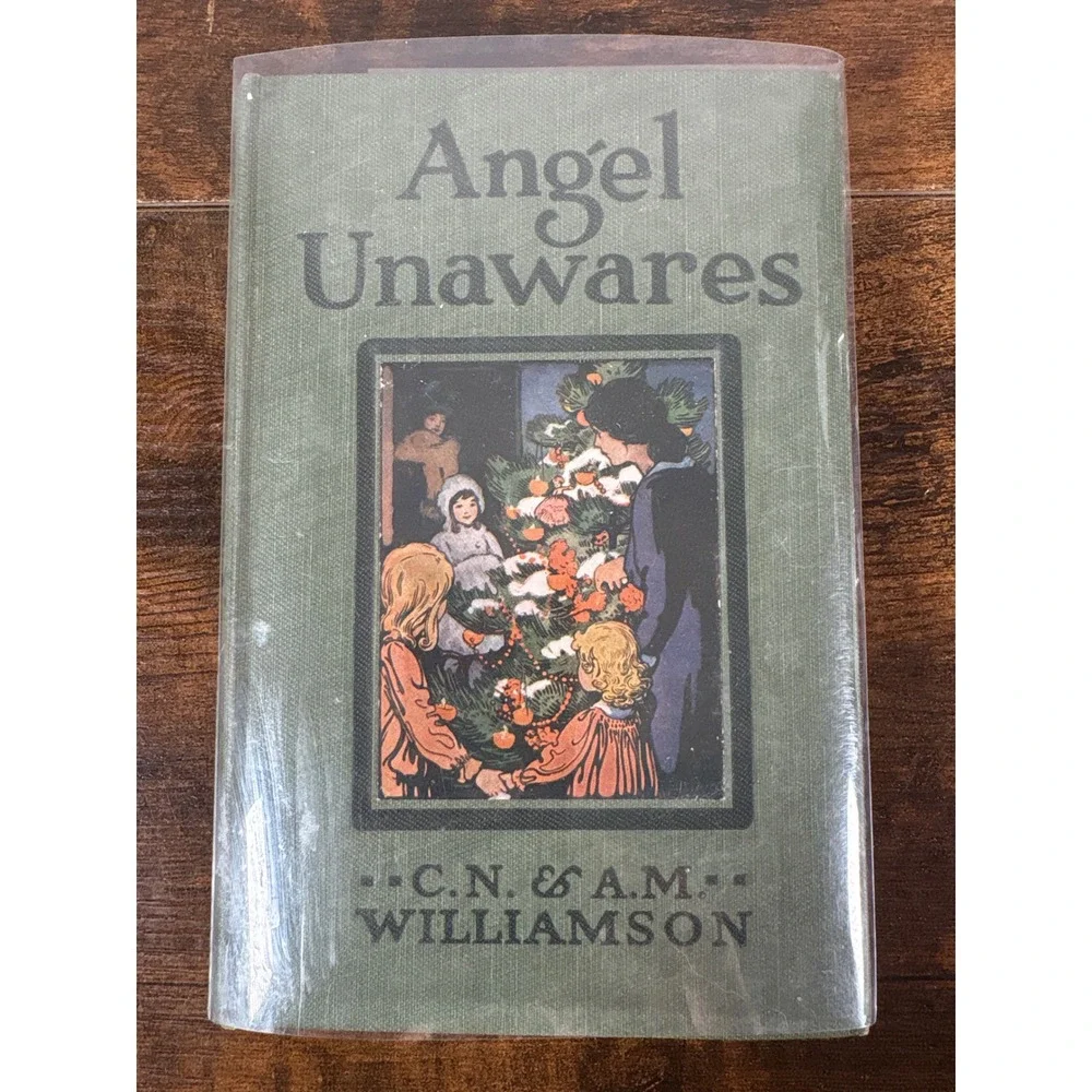 Angel Unawares C.N. A.M. Williamson 1916 Christmas Eve Antique Hardcover Book
